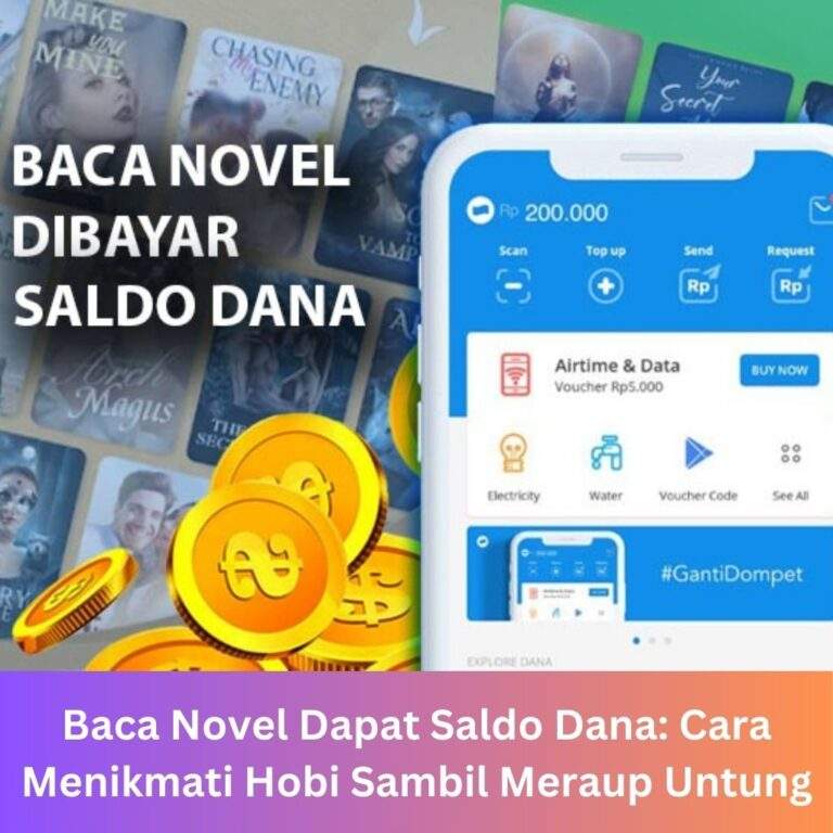 Baca Novel Dapat Saldo DANA: Mitos Atau Peluang Nyata? Simak Faktanya!